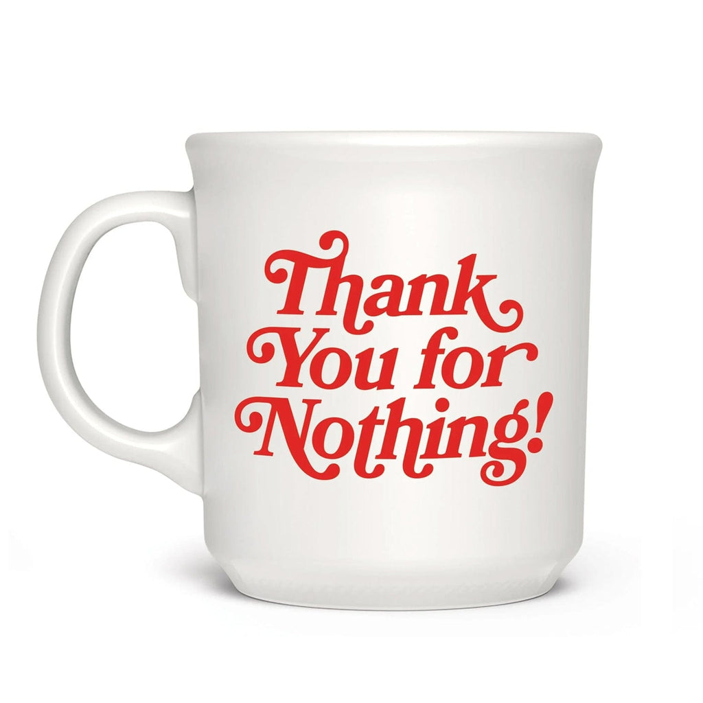 """THANK YOU FOR NOTHING"" MUG"